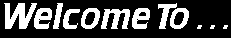 Welcome to